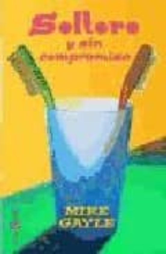 SOLTERO Y SIN COMPROMISO MIKE GAYLE Comprar libro 9788401329388