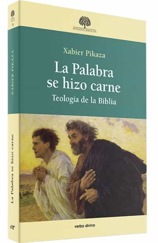 LA PALABRA SE HIZO CARNE | XABIER PIKAZA IBARRONDO | Casa del Libro