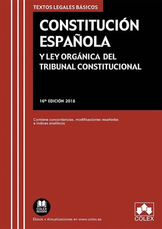 CONSTITUCION ESPAÑOLA Y LEY ORGANICA DEL TRIBUNAL CONSTITUCIONAL (16ª ...