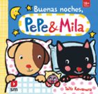 BUENAS NOCHES,PEPE Y MILA BUENAS NOCHES,PEPE Y MILA