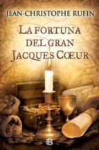 la fortuna del gran jacques coeur-jean-christophe rufin-9788466653718