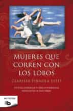 mujeres que corren con los lobos-clarissa pinkola estes-9788498720778